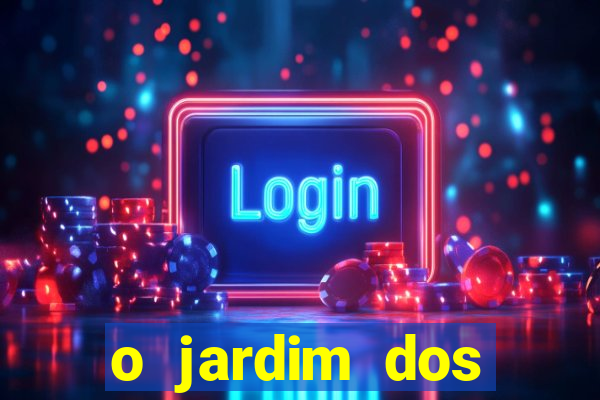 o jardim dos esquecidos a origem